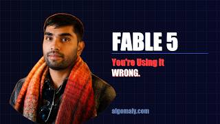 Fable 5 Is Different. Here's How to Actually Use It.