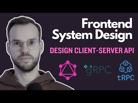 [Frontend System Design] Client Server API. Part 3 | Summary, Examples, Interview Tips