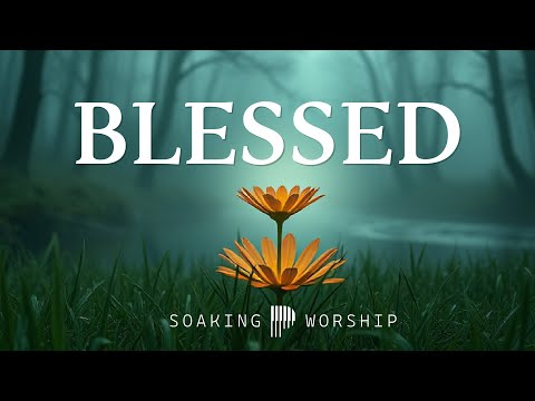The Blessing | Soaking Worship & Deep Prayer | Devotional Piano Instrumental Music | Kary Jobe