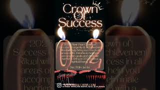 2023 New Year Crown of Success Prosperity Ritual www.orialchemy.com