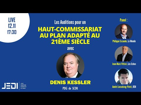 Pour un Commissariat au Plan du 21e siècle - Audition de Denis Kessler, SCOR