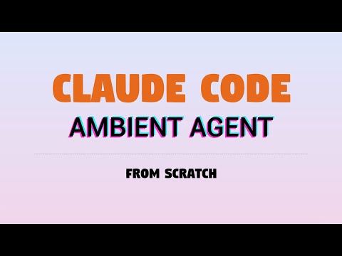 Building an ambient Claude Code agent in 200 lines of code