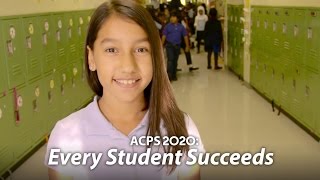 ACPS 2020: Every Student Succeeds