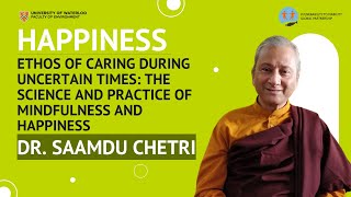 An Ethos of Caring During Uncertain Times | Environment Wellness Series with Dr. Saamdu Chetri