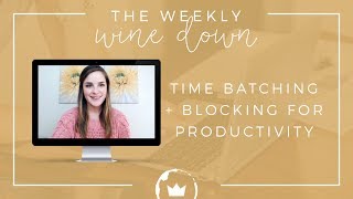 Time Batching Vs Time Blocking - How Can You Be Your Most Productive?