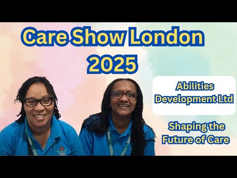 Care Show London 2025 - Abilities Development Ltd