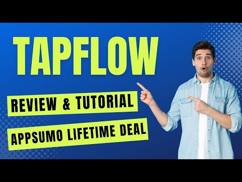 Tapflow Review & Tutorial - How To Use Tapflow AppSumo Lifetime Deal