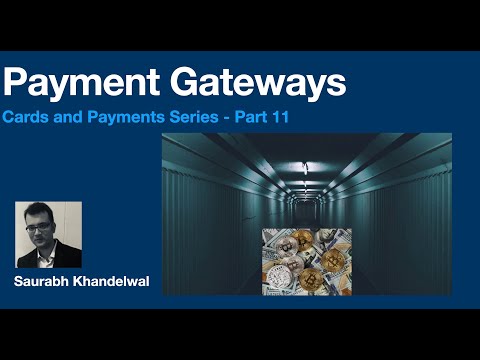 Cards and Payments - Part 11| Payment Gateways | Merchant Accounts | PayFac