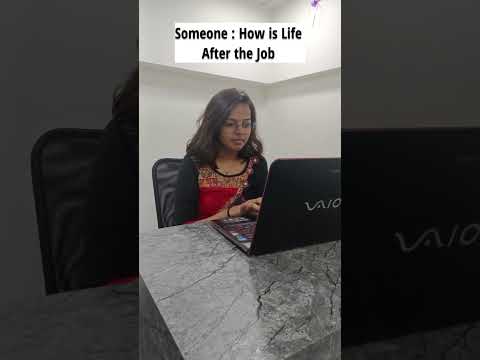 How is life after the Job....🥺😂😅