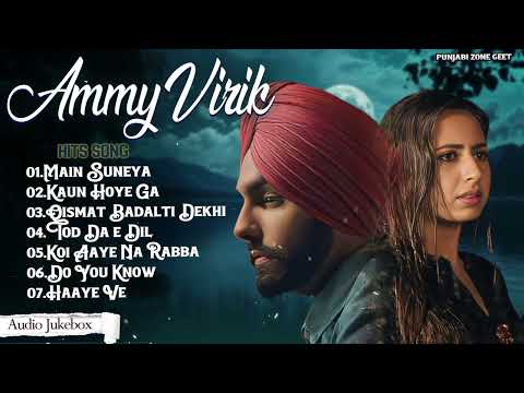 Best of Ammy virk | Ammy Virk All Songs Jukebox | Punjabi Songs | New Punjabi Songs 2025