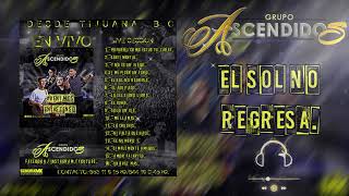 #LOMASNUEVO GRUPO ASCENDIDOS-EL SOL NO REGRESA DISCO EN VIVO 2020 VENIMOS EN ASCENSO