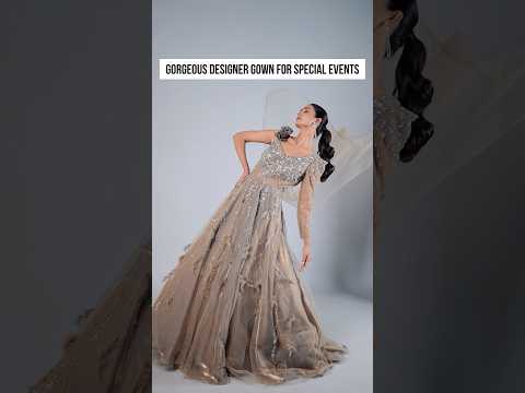 Designer Gowns for Special Occasions | Reception Wear