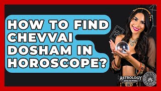 How To Find Chevvai Dosham In Horoscope? - Astrology Awakening