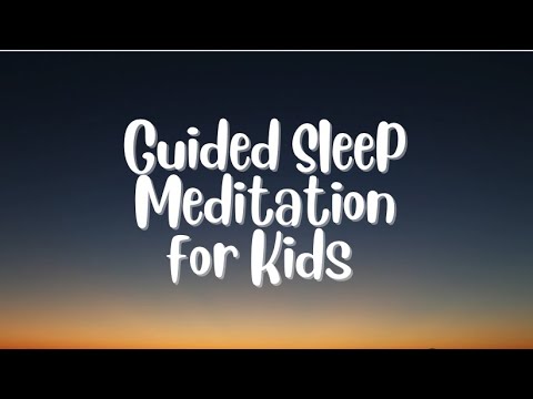 Guided Sleep Meditation for Kids