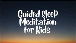 Guided Sleep Meditation for Kids