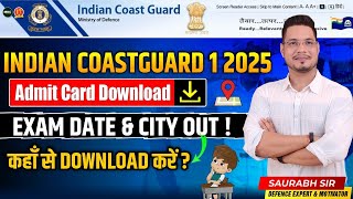 ICG GD 1/2025 Exam date & City Out | Indian Coast Guard 1/2025 Admit Card Out | Download Now - MKC