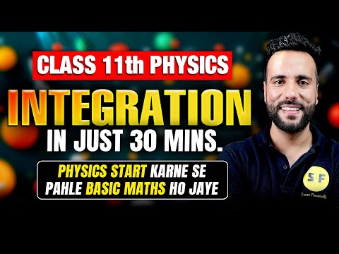 Class 11th Basic Mathematics for Physics | Integration | Ashu Sir