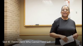 Skill 10  Feeds Client Who Cannot Feed Self
