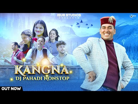 KANGNA | LATEST HIMACHALI DJ SONG 2024 | SES RAM AZAD | RAKESH DOGRA | ISUR STUDIOS