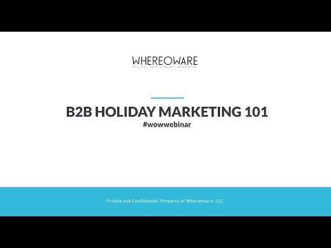 Webinar: B2B Holiday Marketing 101