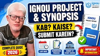 How and When IGNOU Project and Synopsis Can be submitted? Important Video for IGNOU Project Submit