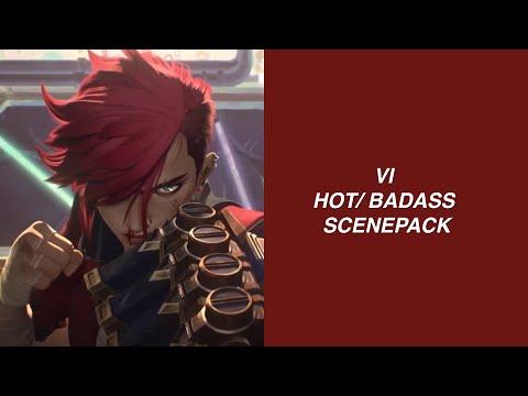 vi (arcane)hot/badass scenepack