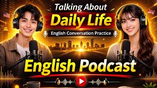 Learn English Quickly with Smart Podcast | Conversation practice