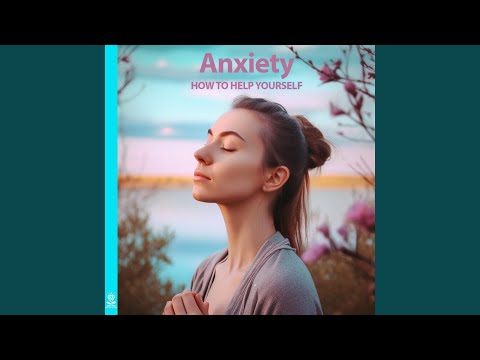 Anxiety How to Help Yourself