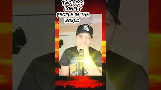 TWO LESS LONELY PEOPLE IN THE WORLD-TOP SONGS 2022 #jigsrock71
