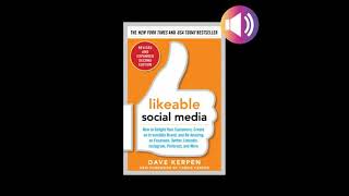 Likeable Social Media, Revised and Expanded: How to Delight Your Customers, Create an Irresistible