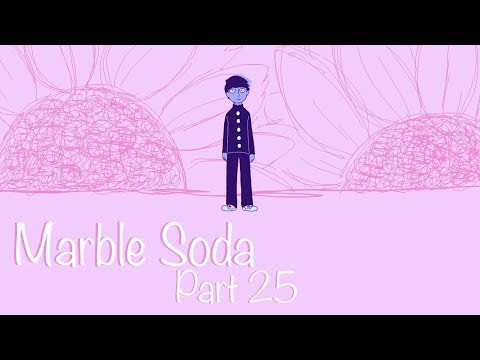 Marble Soda- Part 25