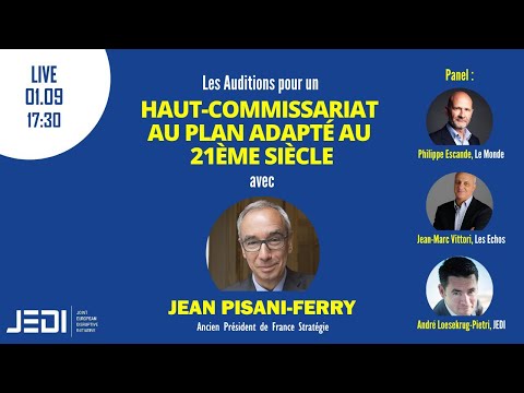 Pour un Commissariat au Plan du 21e siècle : audition de Jean Pisani-Ferry
