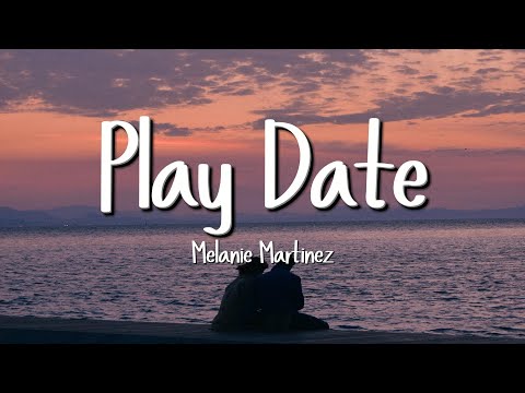 Melanie Martinez - Play Date (Lyrics)