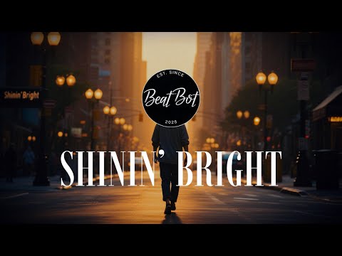 ✨ Shinin’ Bright – Feel Good Vibes | Chill & Energetic Beat ✨