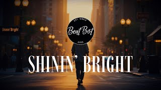 ✨ Shinin’ Bright – Feel Good Vibes | Chill & Energetic Beat ✨