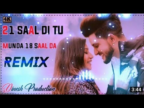 21 Saal Di Tu Munda 18 Saal Da Dj Remix || Tenu Ni Dil To Kadta Pehli Ta Sardi Dj Remix Song