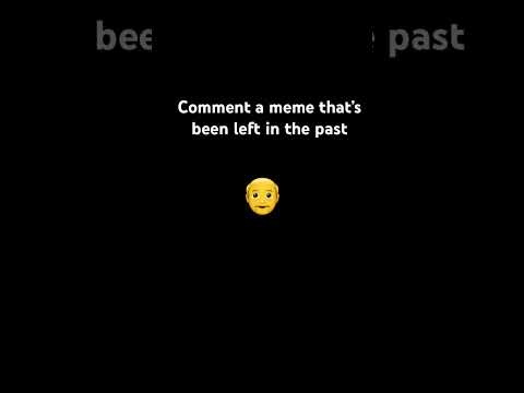 Comment a old meme