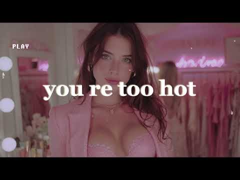You’re Too Hot: Sizzling Pop Love Songs Playlist 🔥💖