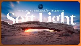 How to Create This Soft Light Effect in Lightroom