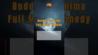This Buddha Purnima (Full Moon Day, May 23rd, 2024)#fullmoon #buddhpurnima #ritual #remidy
