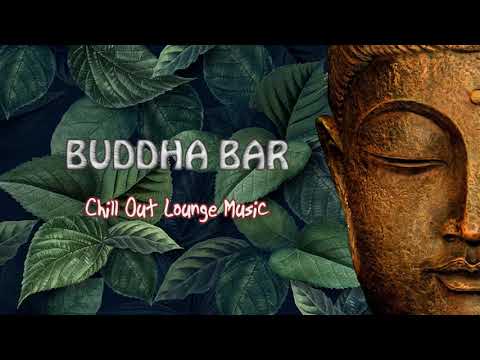 Buddha Bar - vol.1 2021 - Chillout & Relax Music - Buddha Bar Chillout 2021