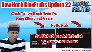 B.l.o.x Fruit New Hack Trên Pc Mới Nhất ( Swift Client ) [Auto Fram-Auto Boss-Auto Raid And More!]