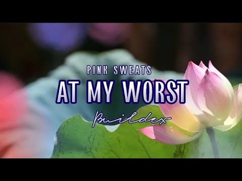 AT MY WORST | Pink Sweats | Buildex (Cover) | MusiKaraoke