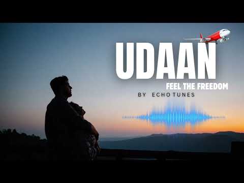 Udaan | Music by Echo Tunes.