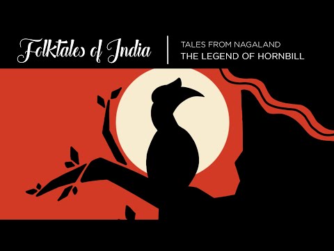 Folktales of India - Tales from Nagaland - The legend of Hornbill