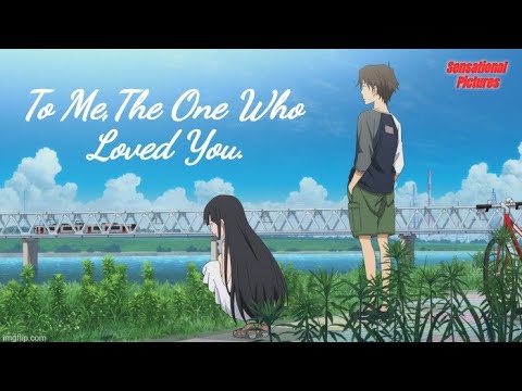 To Me,The One Who Loved You(offical movie) Hindi Dubbed | 2022 | Anime Superhit