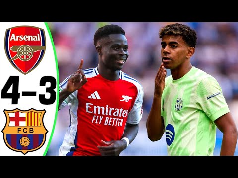 Arsenal vs Barcelona 4-3 - All Goals and Highlights - 2024 🔥 YAMAL