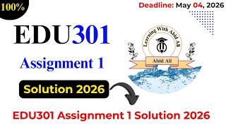 EDU301 Assignment 1 Solution 2026 || EDU301 Assignment 1 Spring 2026 || #EDU301 #Assignment #1
