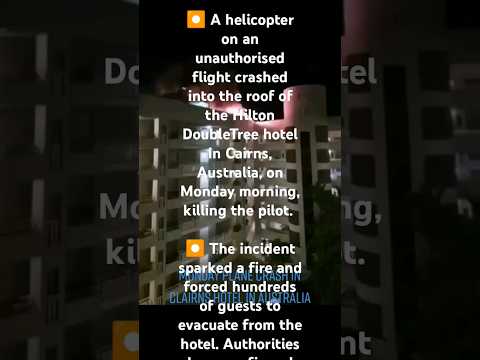 A helicopter crashed into Hilton DoubleTree hotel in Cairns, Australia, on Monday killing d pilot.