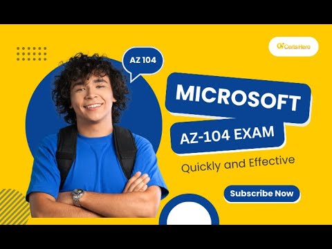 Pass Microsoft AZ-104  Certification Exam First Try | Exam Preparation | CertsHero